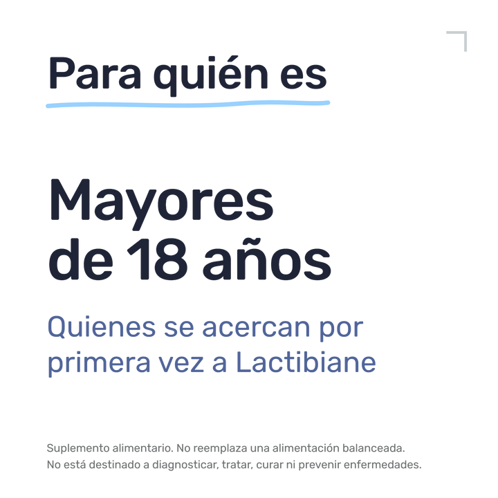 Lactibiane Reference — Para quién es: mayores de 18 años. Quienes se acercan por primera vez a Lactibiane