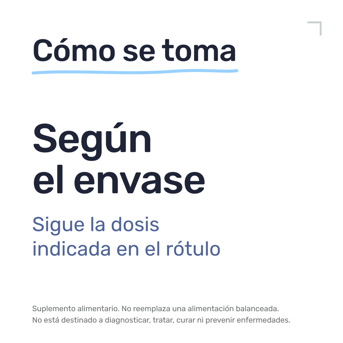 Alcachofa — Cómo se toma: según el envase. Sigue la dosis indicada en el rótulo