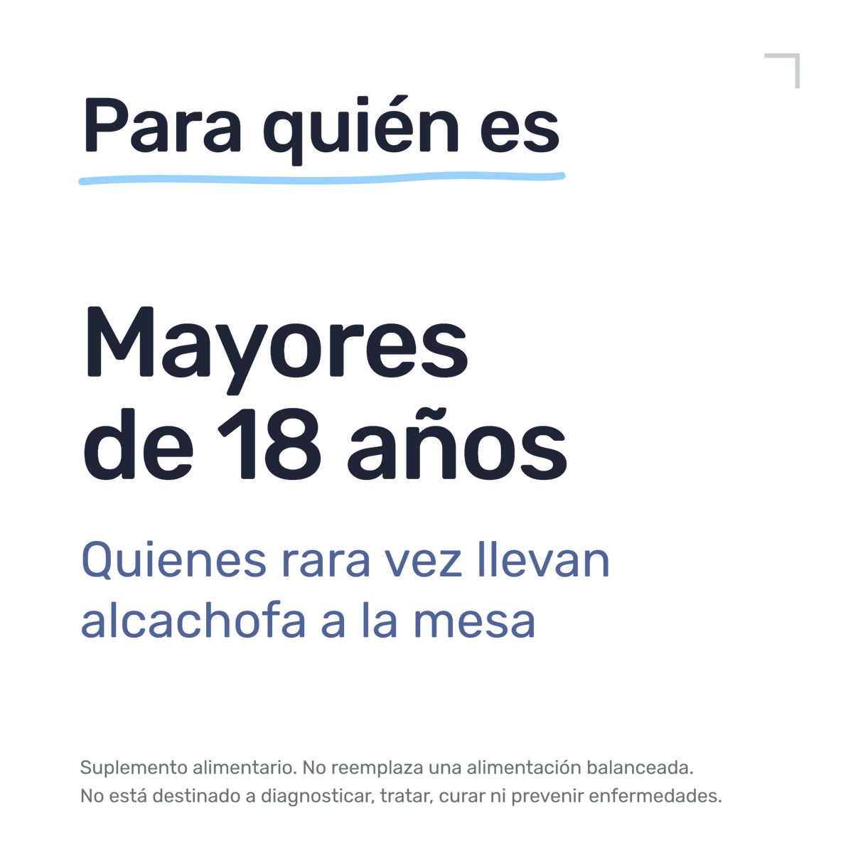 Alcachofa — Para quién es: mayores de 18 años. Quienes rara vez llevan alcachofa a la mesa