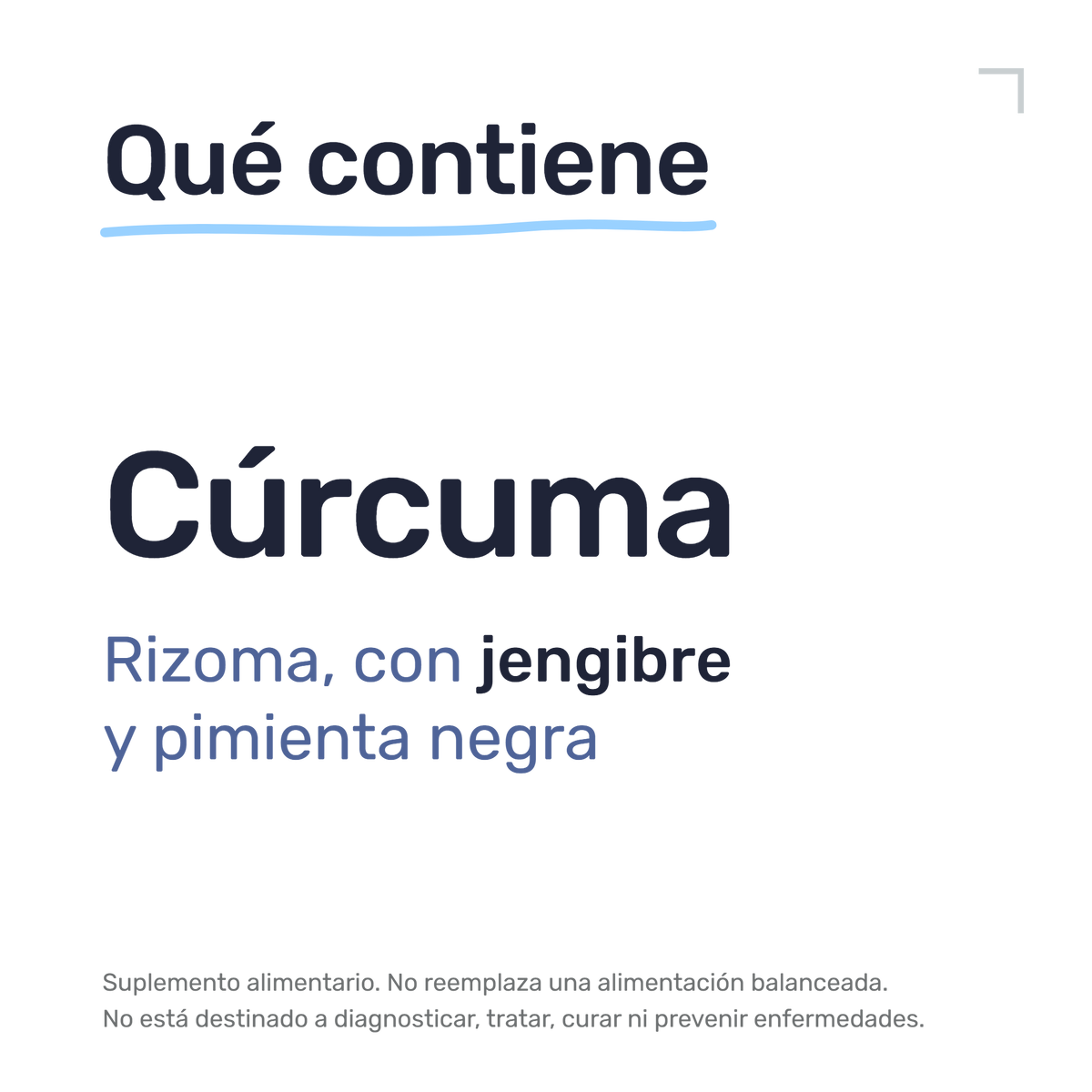 Cúrcuma — Qué contiene: Cúrcuma: rizoma, con jengibre y pimienta negra