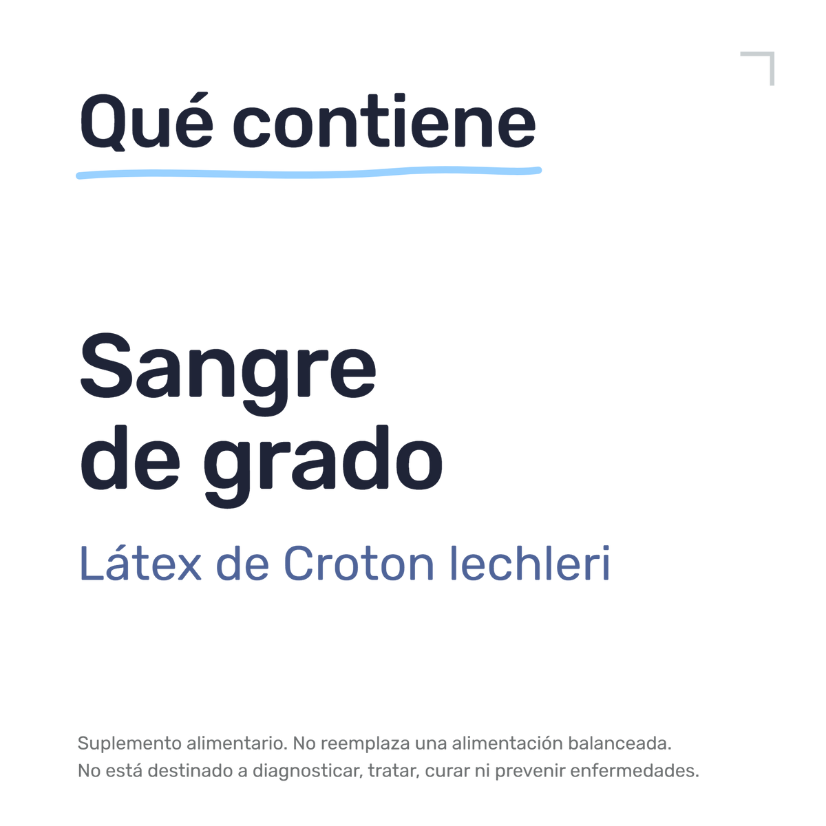 Sangre de Grado — Qué contiene: Sangre de grado: látex de Croton lechleri